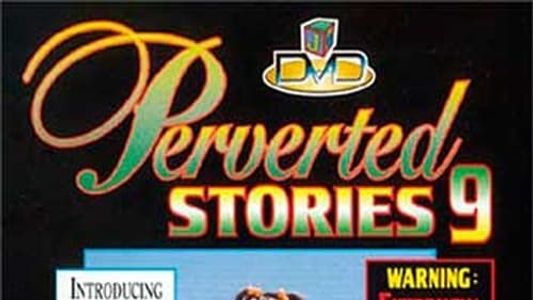 Perverted Stories 9