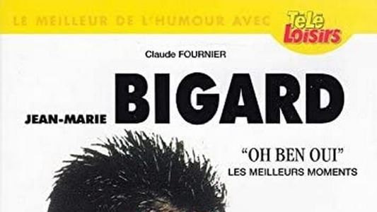 Jean-Marie Bigard - Oh Ben Oui !