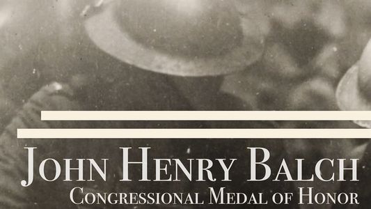 John Henry Balch:  Congressional Medal of Honor