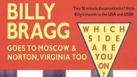 Billy Bragg Goes to Moscow & Norton, Virginia Too