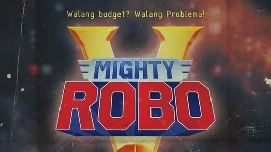 MIGHTY ROBO V