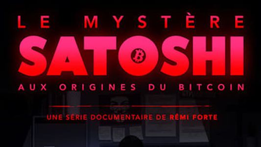 Image The Satoshi Mystery: At the Origins of Bitcoin