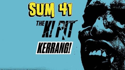 Sum 41: Live In The K! Pit