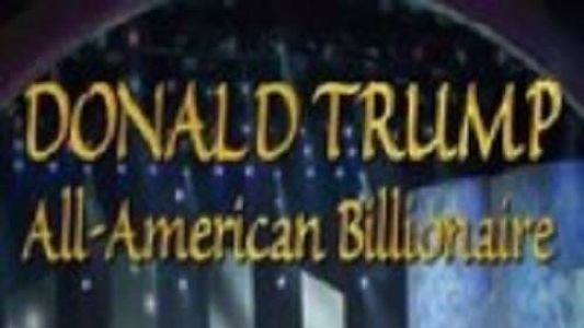 Donald Trump: All-American Billionaire