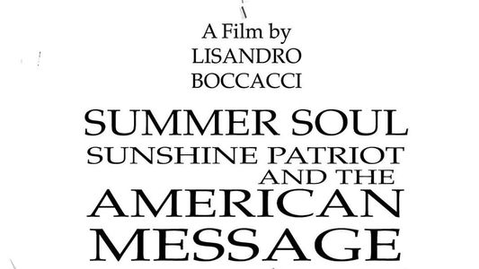 Summer Soul, Sunshine Patriot, and the American Message