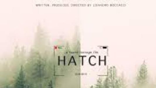 Hatch: Found Footage