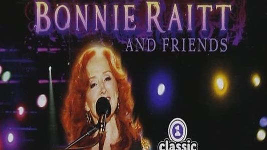 Bonnie Raitt and Friends - Live at Decades Rock Live!
