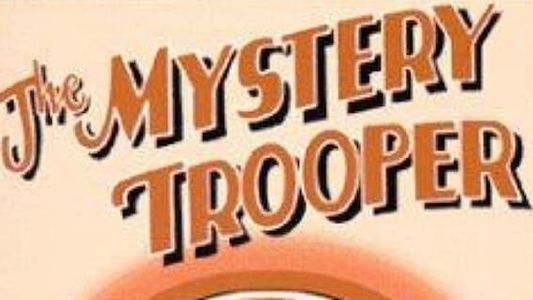 The Mystery Trooper