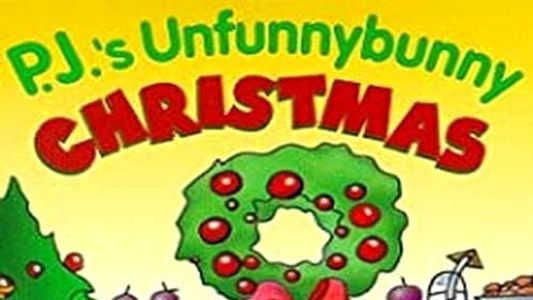 P.J.'s Unfunnybunny Christmas