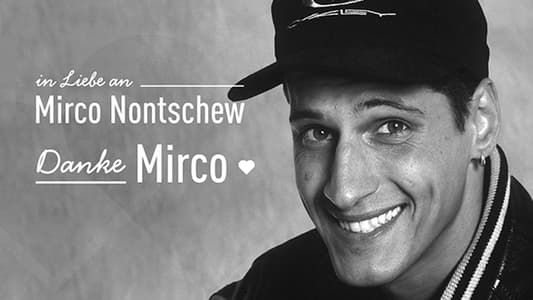 In Liebe an Mirco Nontschew