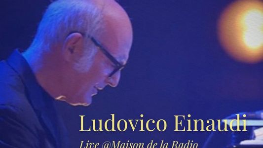 Ludovico Einaudi - Live @Maison de la Radio