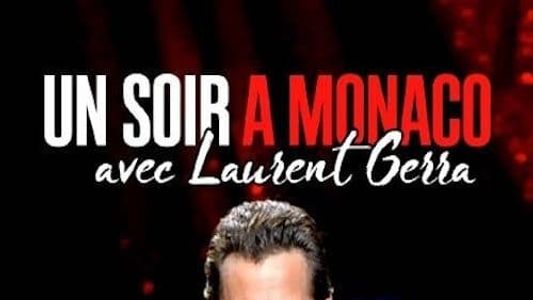 Un soir à Monaco avec Laurent Gerra