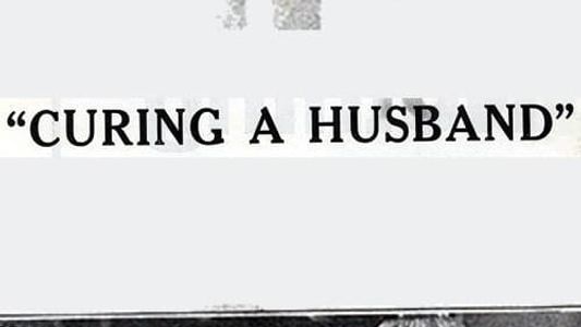 Curing a Husband