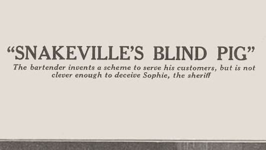 Snakeville's Blind Pig