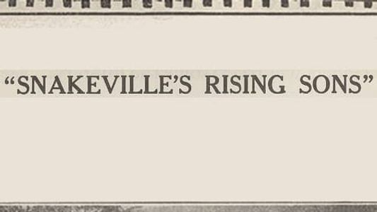 Snakeville's Rising Sons