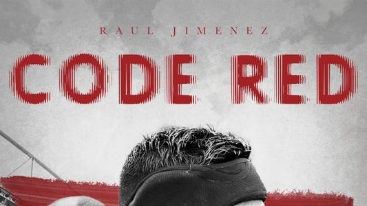 Image Raúl Jiménez: Code Red