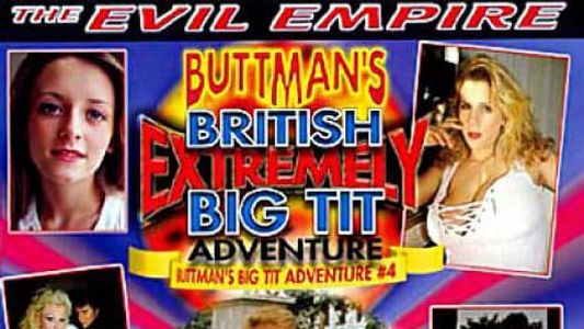 Buttman's British Extremely Big Tit Adventure