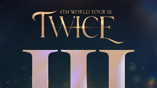 Beyond LIVE -TWICE 4TH WORLD TOUR ‘Ⅲ’ : SEOUL