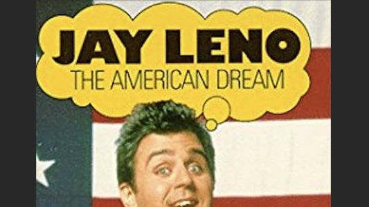 Jay Leno: The American Dream