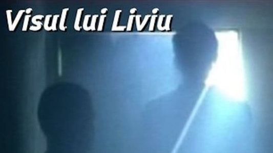 Visul lui Liviu