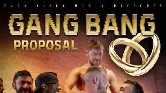 Gang Bang Proposal