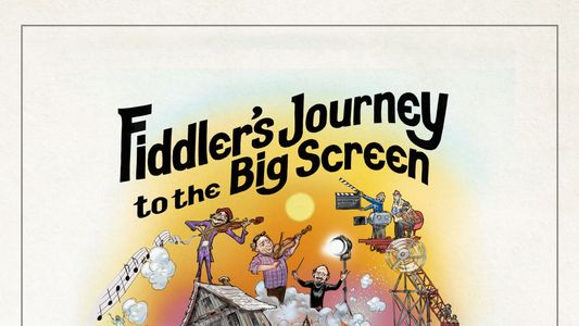 Fiddler's Journey to the Big Screen
