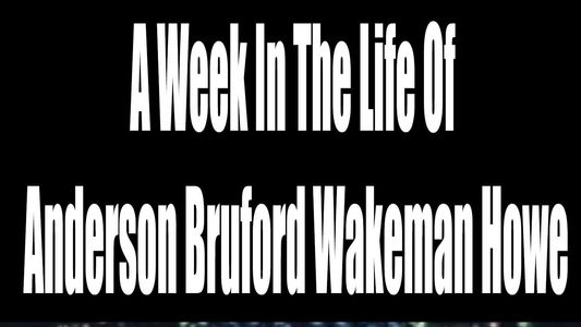 Image A Week In The Life Of Anderson Bruford Wakeman Howe