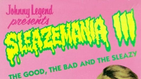 Sleazemania III: The Good, The Bad, and the Sleazy