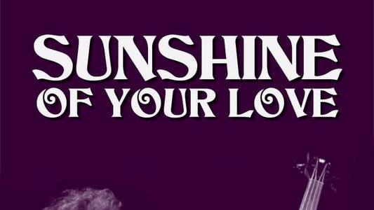 Sunshine of Your Love: A Concert for Jack Bruce