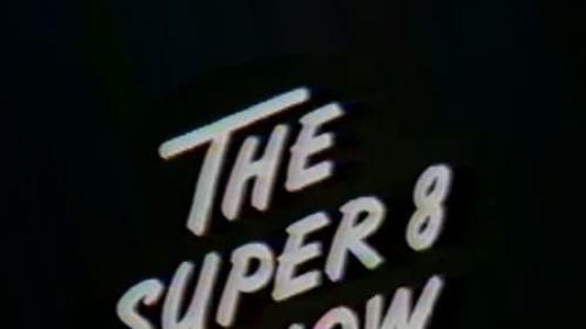 The Super-8 Show: Beyond Home Movies