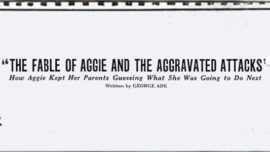 The Fable of Aggie and the Aggravated Attacks