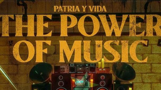 Patria y Vida: The Power of Music