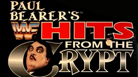 WWE Paul Bearer's Hits from the Crypt