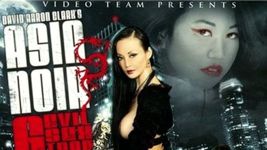 Asia Noir 6 - Evil Sex Trap