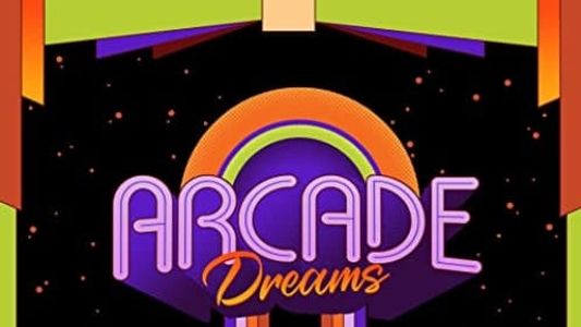 Arcade Dreams
