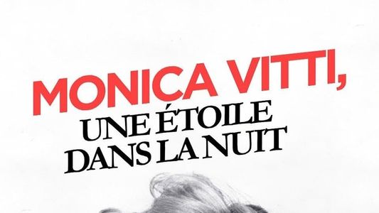 Monica Vitti, une étoile dans la nuit