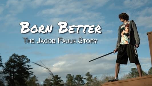 Image Born Better: The Jacob Faulk Story