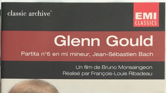 Glenn Gould - Partita N°6 En Mi Mineur, J.S. Bach