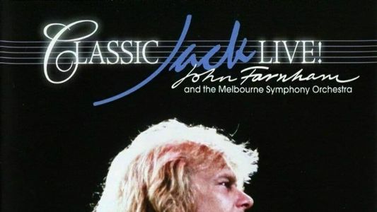 John Farnham and the Melbourne Symphony Orchestra: Classic Jack Live!