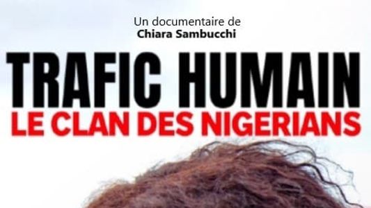 Trafic humain, le clan des Nigérians