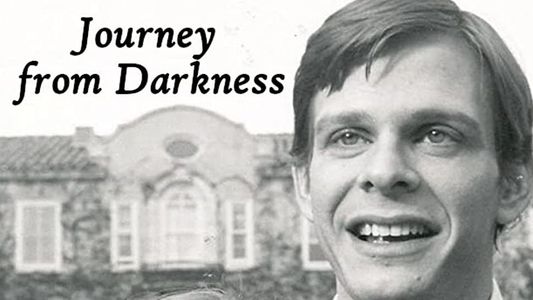 Journey from Darkness