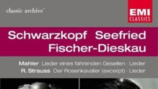 Schwarzkopf*, Seefried*, Fischer-Dieskau* – Mahler . R. Strauss