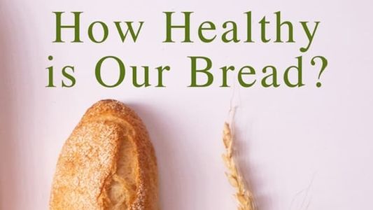 Image How Healthy Is Our Bread?