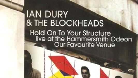 Ian Dury & The Blockheads. Hold On To Your Structure