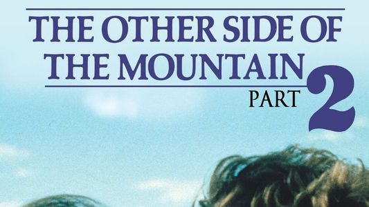 The Other Side of the Mountain: Part II