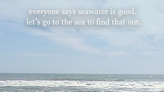 Seawater Is Good