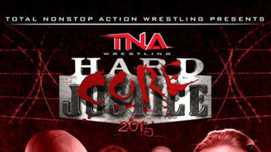 TNA Hardcore Justice 2015