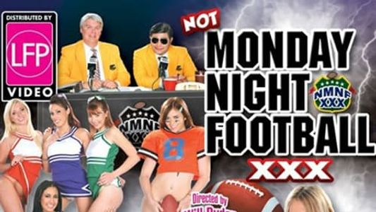 Not Monday Night Football XXX
