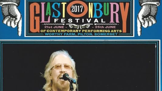 Barry Gibb - Live at Glastonbury 2017