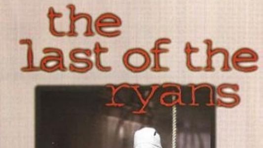 The Last of the Ryans